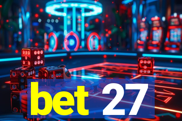 bet 27